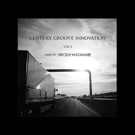Century Groove Innovation Vol.1 / Hiroshi Watanabe